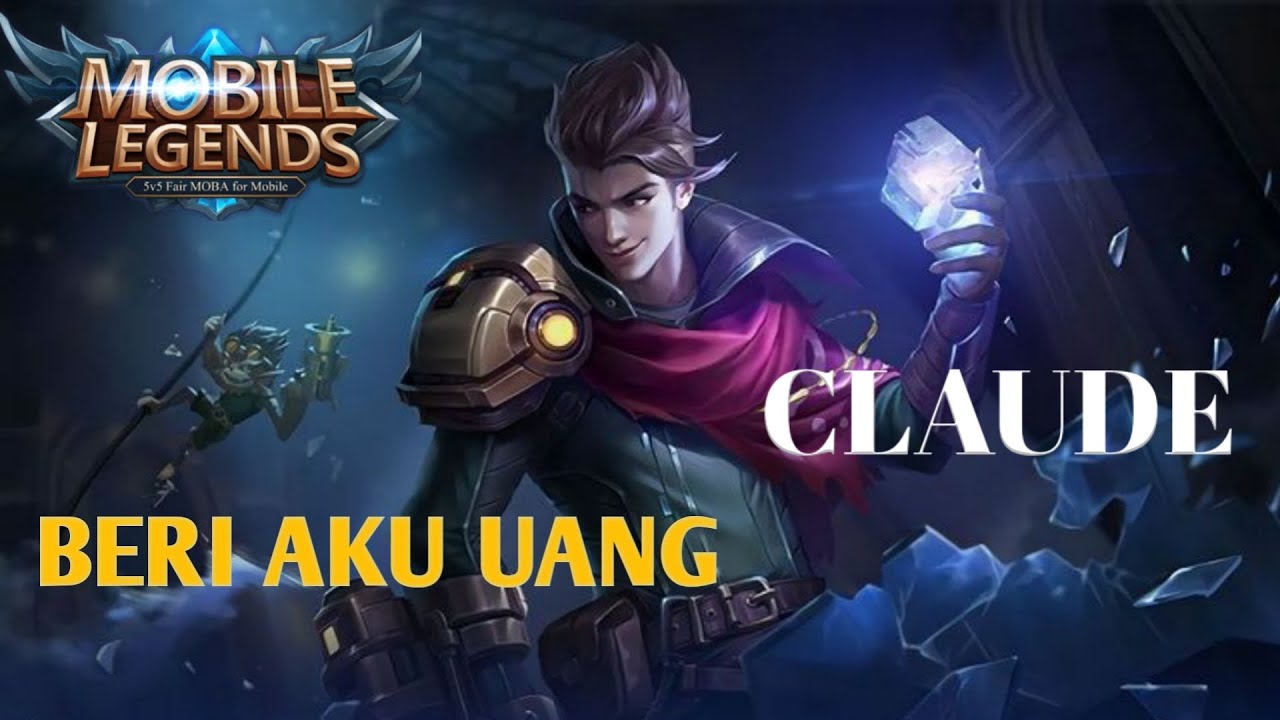 CLAUDE / Give me some money - MOBILE LEGENDS