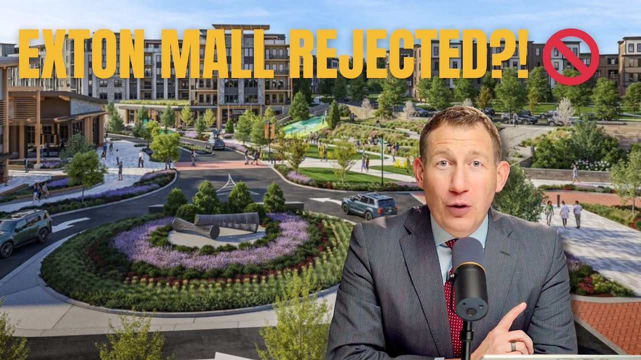 Exton Square Mall Plan REJECTED — What’s Next for West Whiteland & Chester County Real Estate?