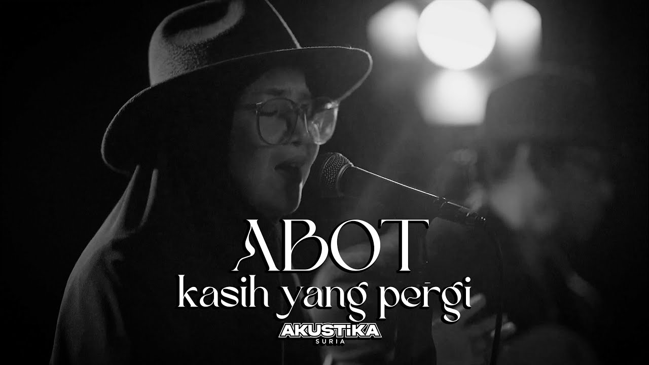 Abot - Kasih Yang Pergi (LIVE) #AkustikaSuria