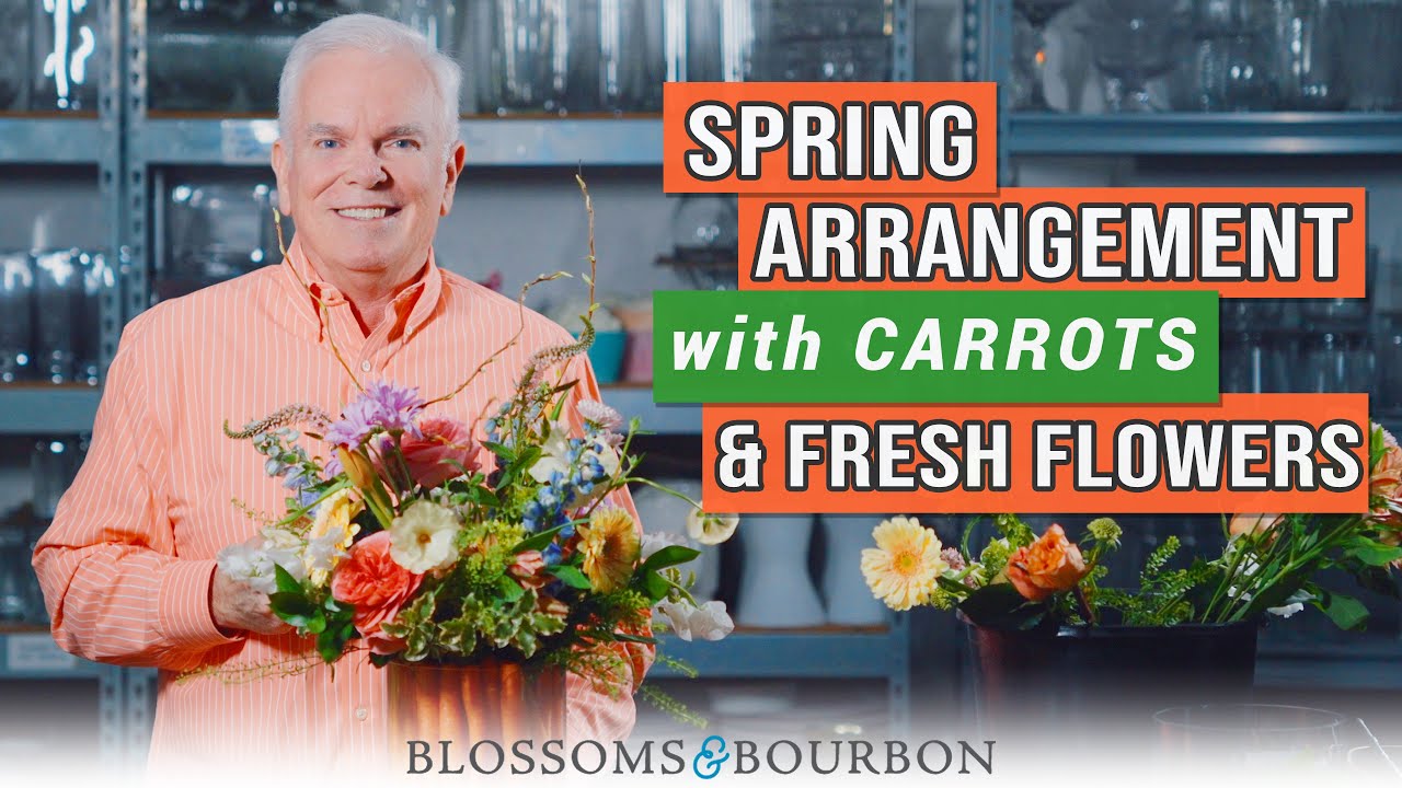Celebrate Spring with Carrots and Fresh Flowers | Episode 74 of Blossoms and Bourbon