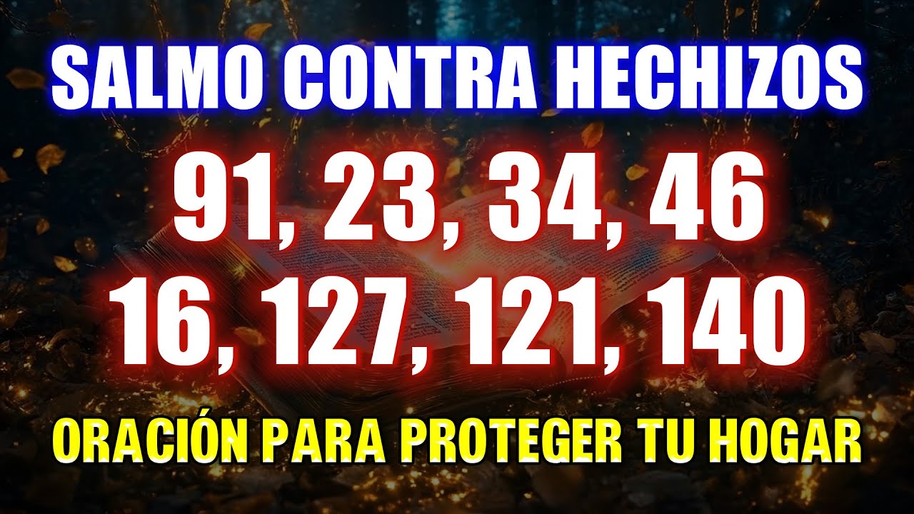 ORACIÓN PARA PROTEGER TU HOGAR │ JESÚS DICE │ SALMO CONTRA HECHIZOS, MALDICIONES Y PERVERSIDAD