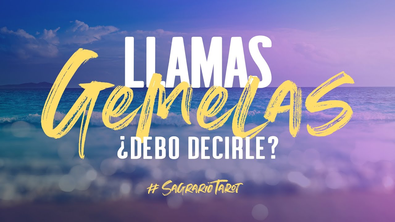 ¿Debo decirle que es mi Llama Gemela? Mi experiencia