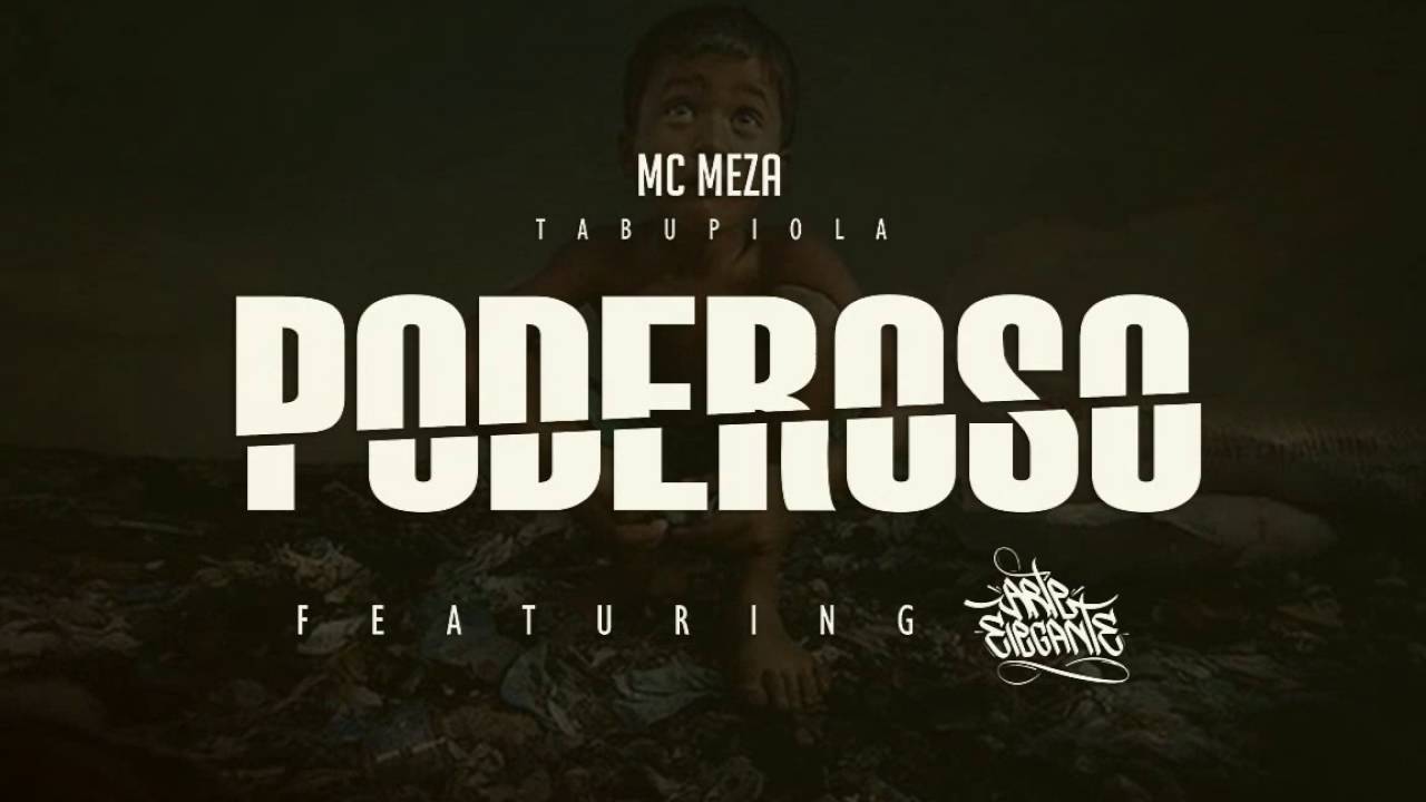 Mc Meza Feat. Arte Elegante - Poderoso (2016)