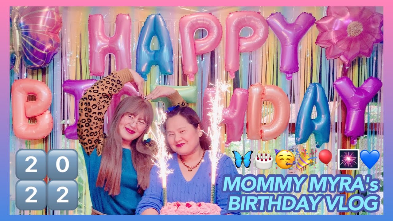 MOMMY MYRA'S BIRTHDAY VLOG 2022 🌻🎂🎈🎉✨💙 (NANDITO PO ANG KAPATID KO) + MISCARRIAGE 😞 | Eunice Santiago