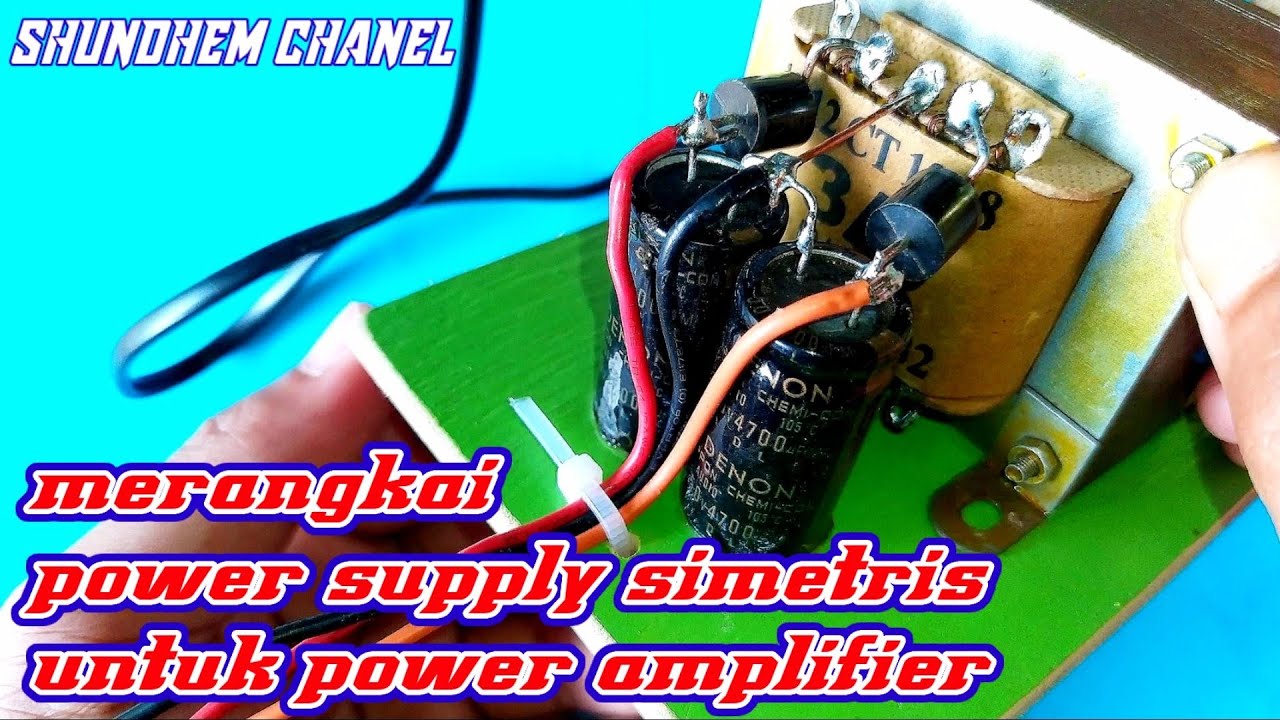 cara mudah merakit power supply simetris dengan 2 dioda untuk amplifier