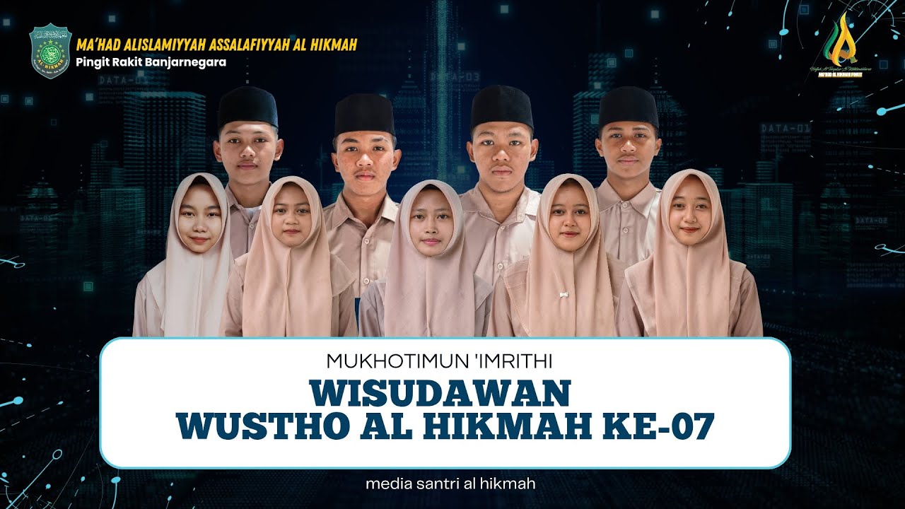 🛑 HIGHLIGHT WISUDA JENJANG WUSTHO ANGKATAN KE-7❗❗ Ma'had Al Islamiyyah As Salafiyyah Al Hikmah