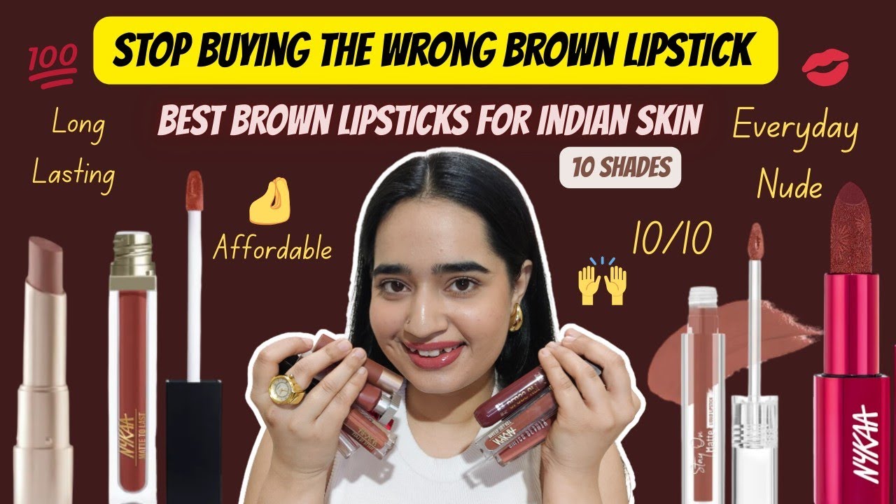 Stop Buying The Wrong Brown Lipstick! Best Browns for Indian Skin Tones 🤎💋