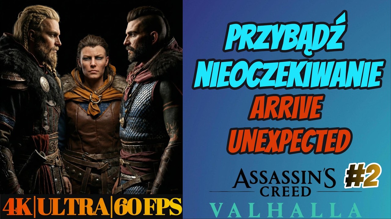 Assassin’s Creed Valhalla | Przybądź nieoczekiwanie | Arrive Unexpected | Walkthrough | 4K 60FPS