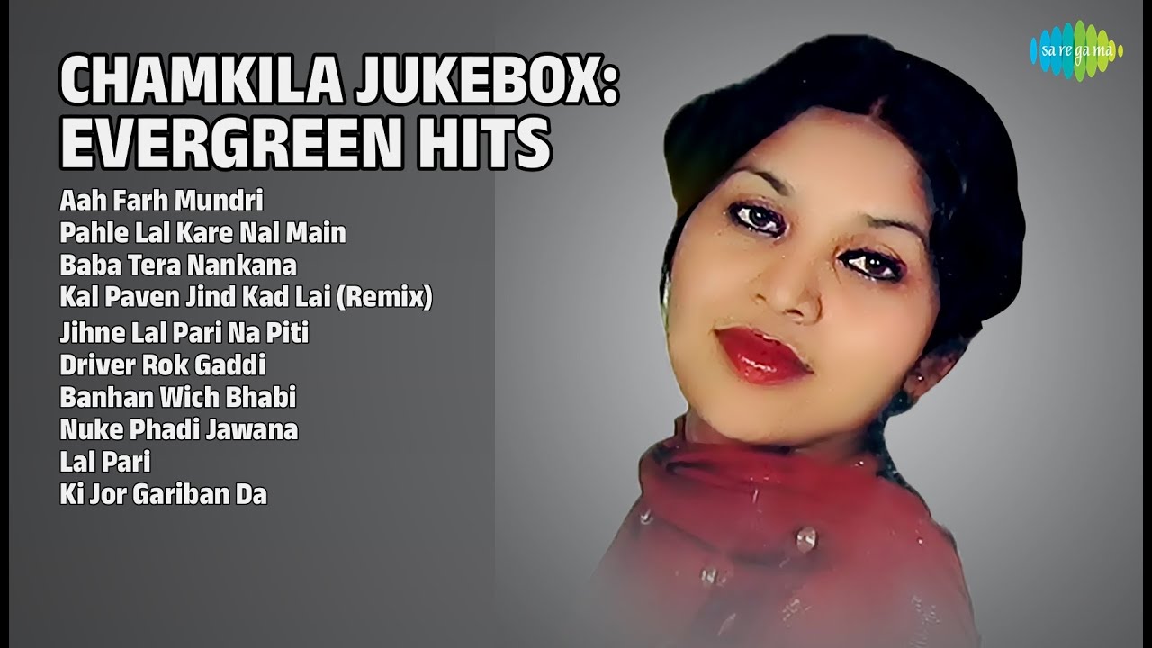 ਚਮਕੀਲਾ ਦੇ ਸੁਪਰਹਿੱਟ ਗੀਤ | Amar Singh Chamkila Songs | Aah Farh Mundri | Pahle Lal Kare Nal Main