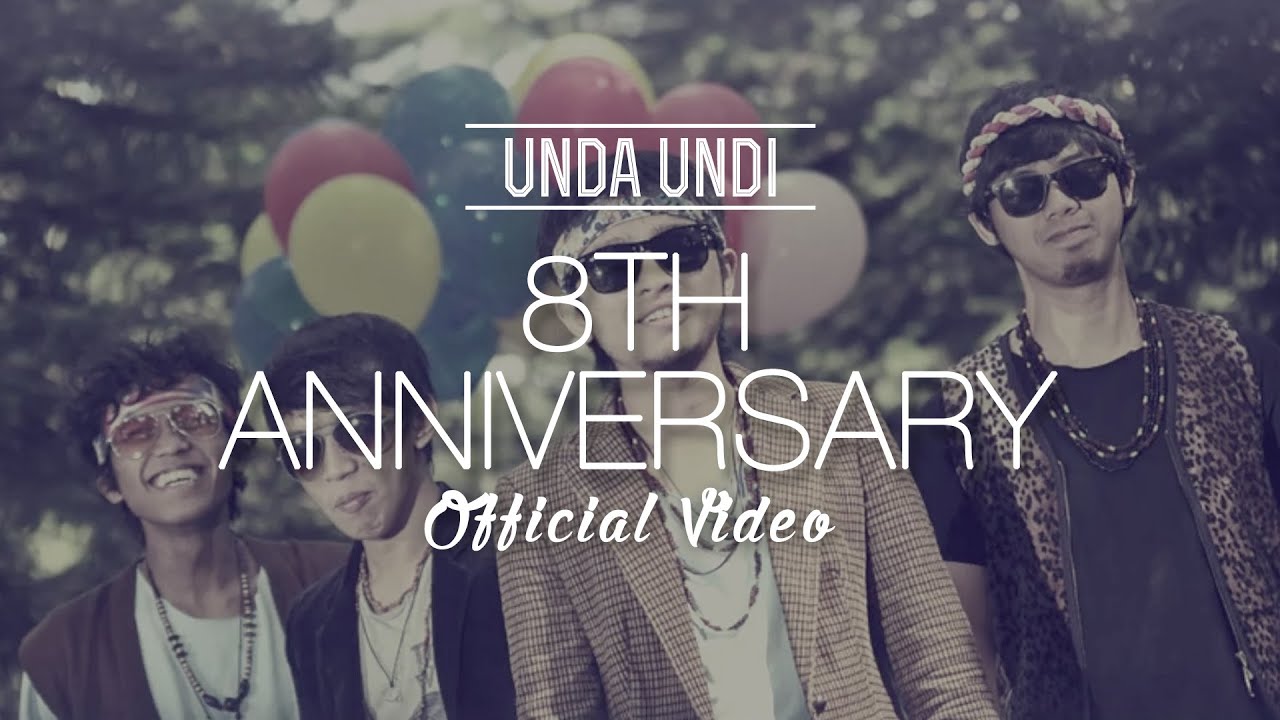 UNDA UNDI 8TH ANNIVERSARY (official video)
