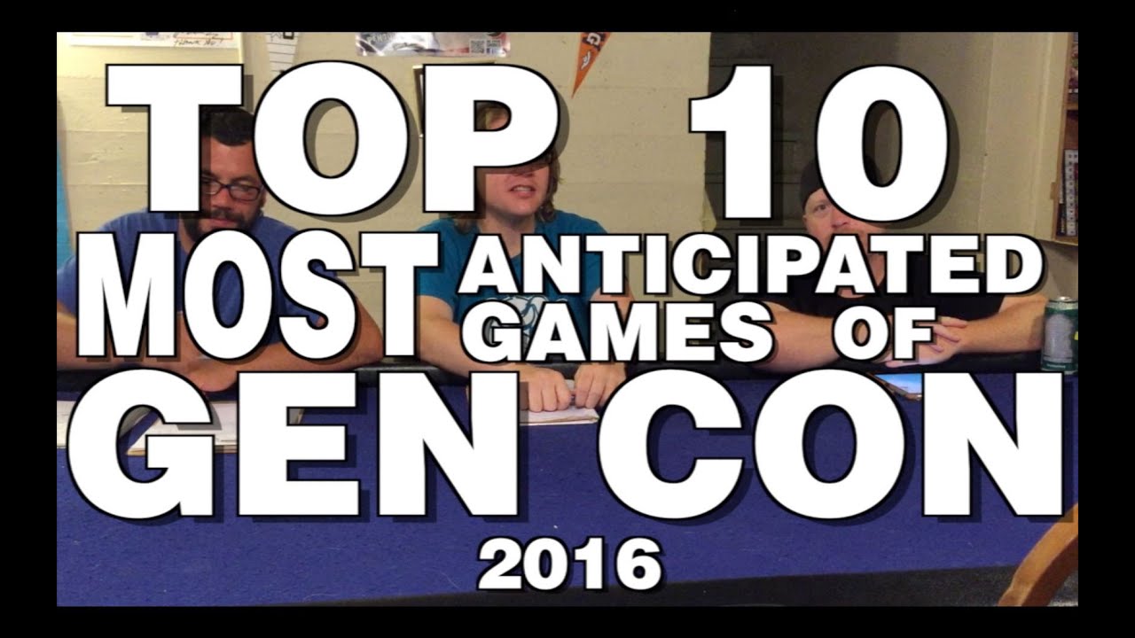 Bower's Game Corner: Top 10 Most Anticipated Games of Gencon 2016