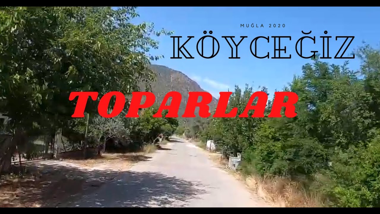Muğla/Köyceğiz/Toparlar/2020/vlog40