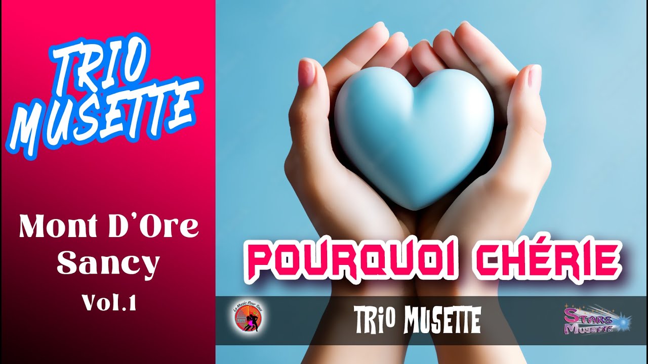 Pourquoi chérie. Trio Musette. Mont d'Ore Sancy. (Valse).