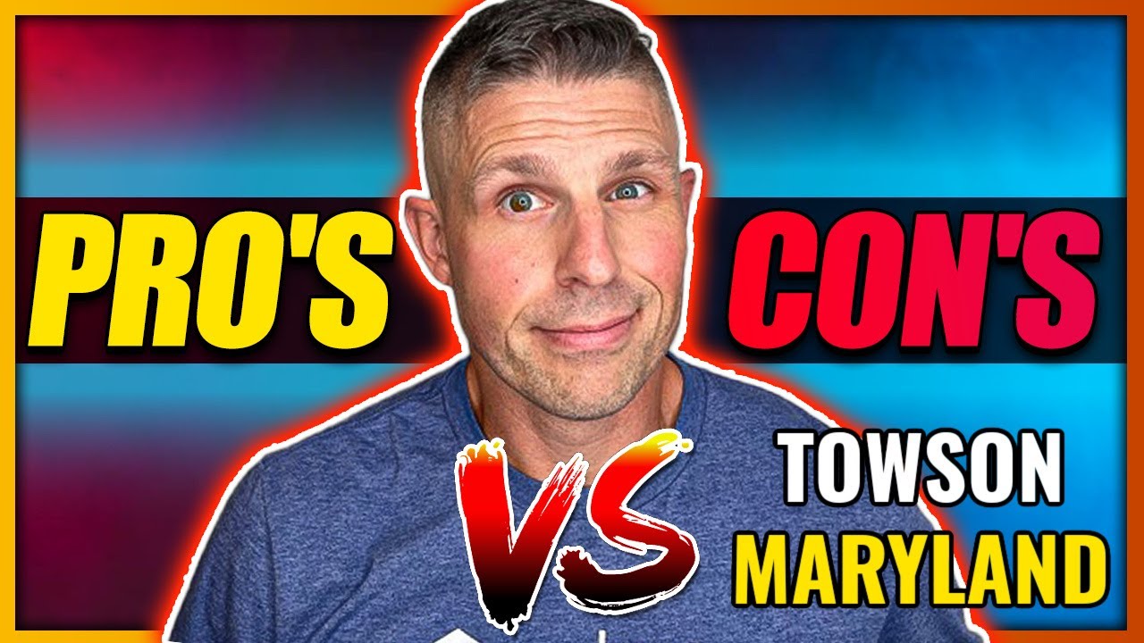 Pros and Cons of Living in Towson Maryland | Living in Towson Maryland