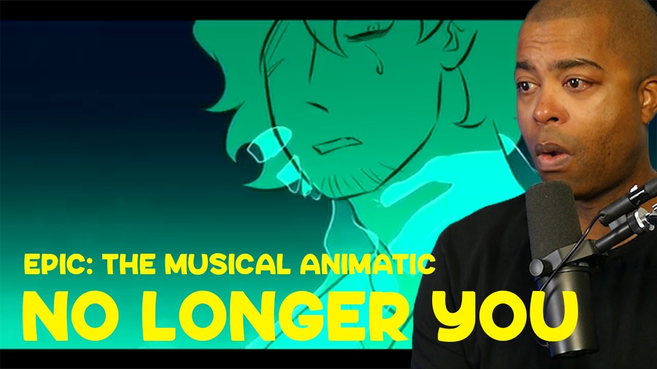 No Longer You | EPIC: The Musical Animatics (JV REACTION)
