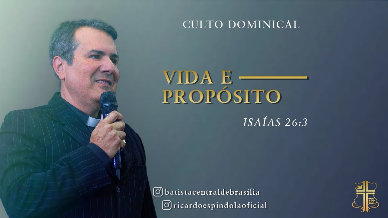Vida e Propósito | Pr. Ricardo Espindola