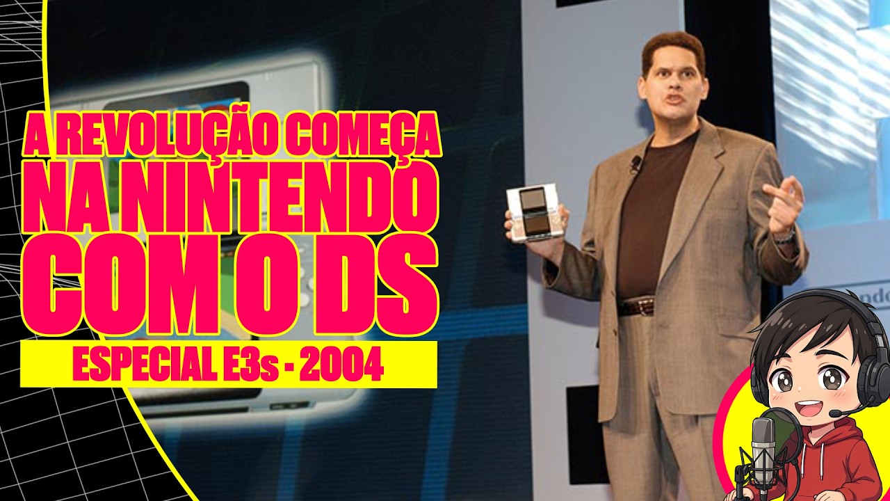 Como Nasceu o Nintendo DS? A E3 2004 Explicada – Reggie Estreia e o Começo da Nova Era