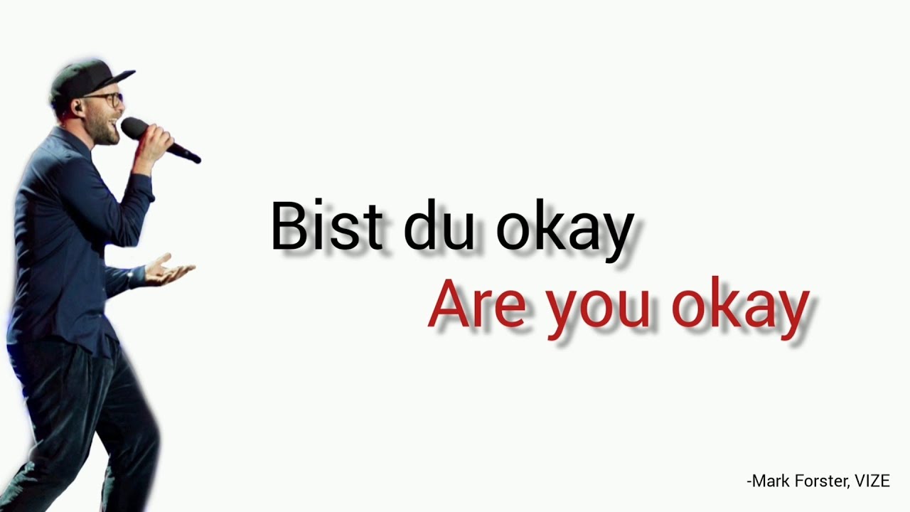 Bist du okay, Mark Forster, VIZE - Learn German With Music, English Lyrics