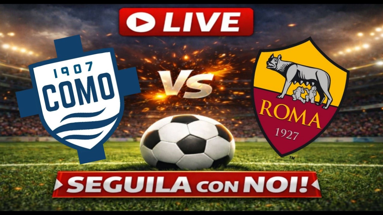 🔴Live COMO-ROMA - SERIE A🔴