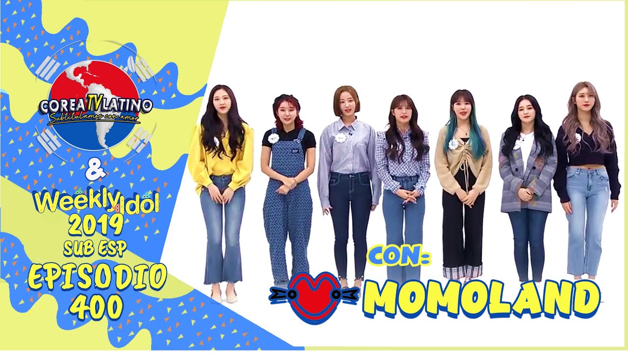 [Sub Español] MOMOLAND - Weekly Idol E.400 (2019)