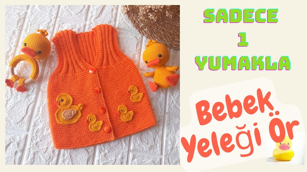 ÖRDEK APLİKELİ KOLAY BEBEK YELEĞİ YAPILIŞI