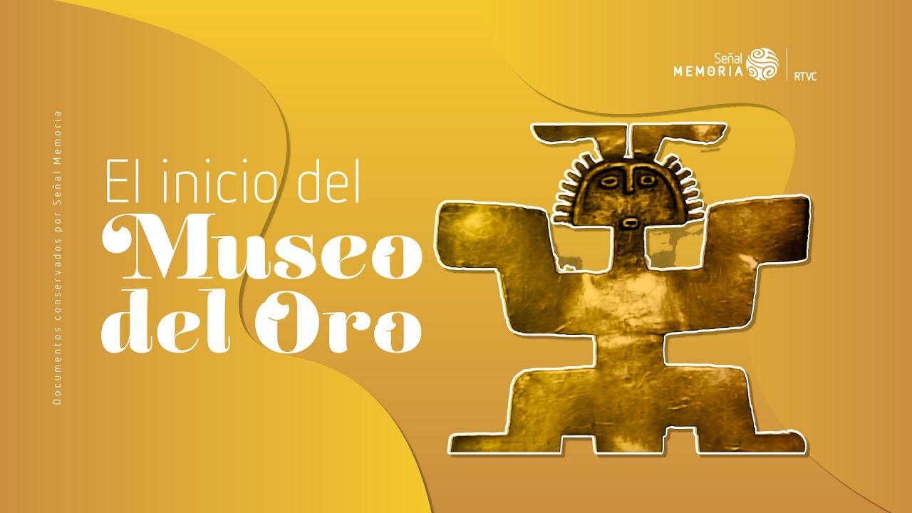 El inicio del museo del Oro