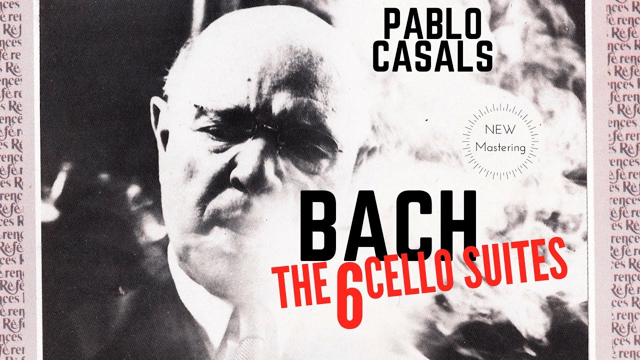 Bach - The 6 Cello Suites / Presentation + New Mastering (recording of the Century : Pablo Casals)