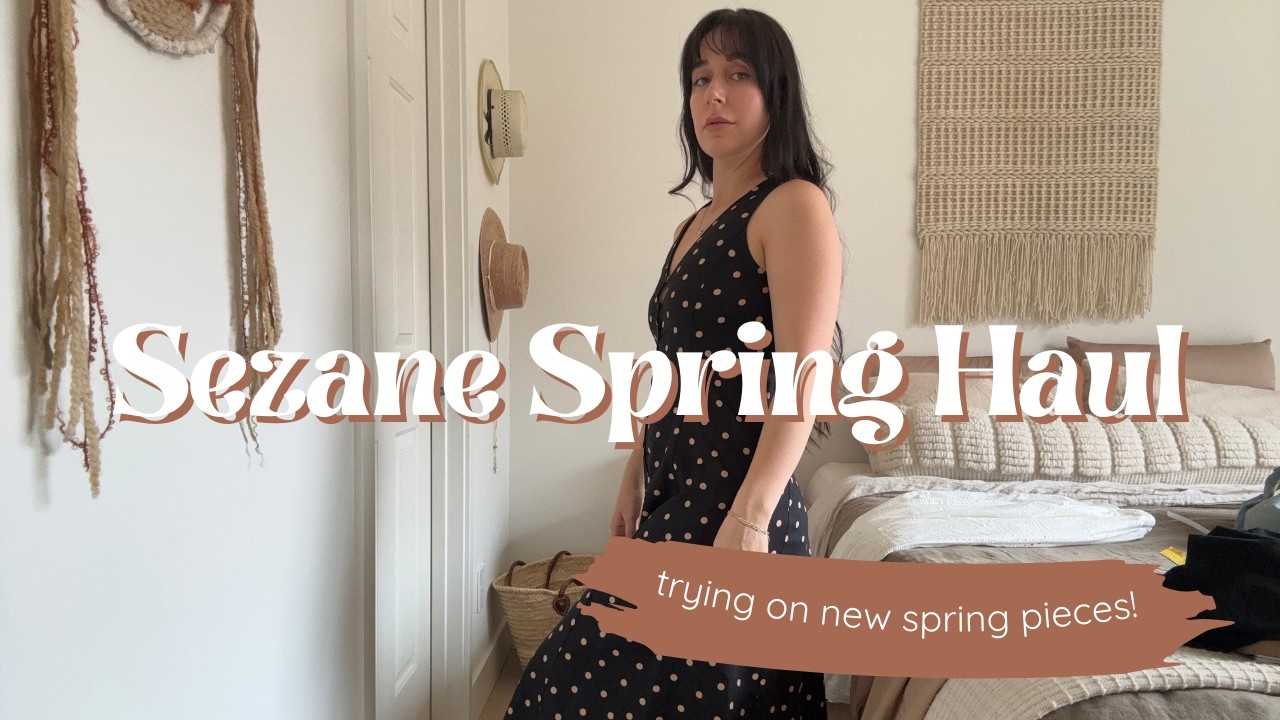 SEZANE SPRING HAUL | Trying On New Pieces From Their Spring Collection!