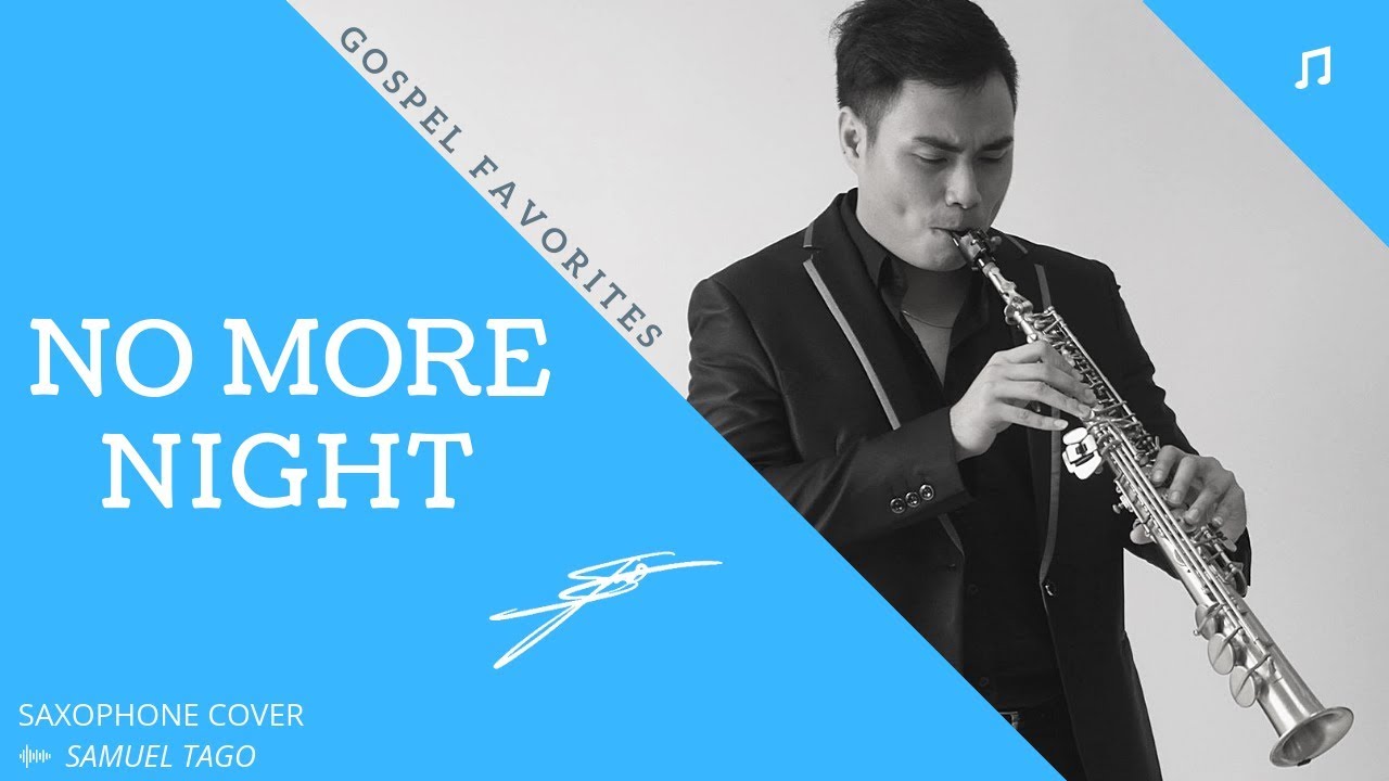 No More Night - David Phelps (saxophone cover) Samuel Tago