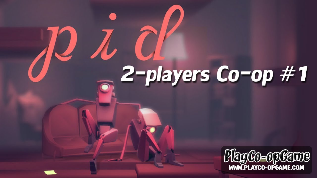 Pid [PC/Steam] - Co-op Gameplay #1