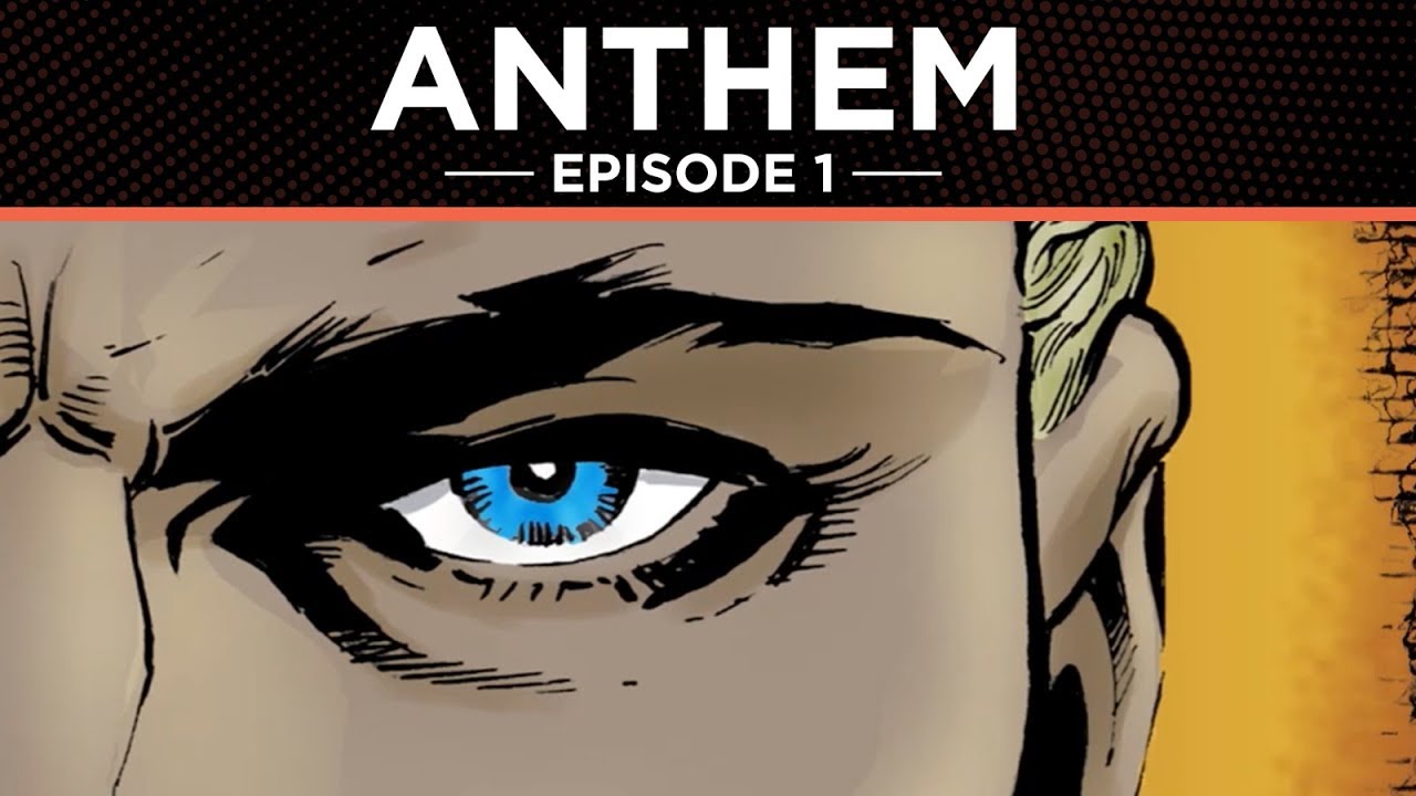 Anthem: Графический роман (Эпизод 1)