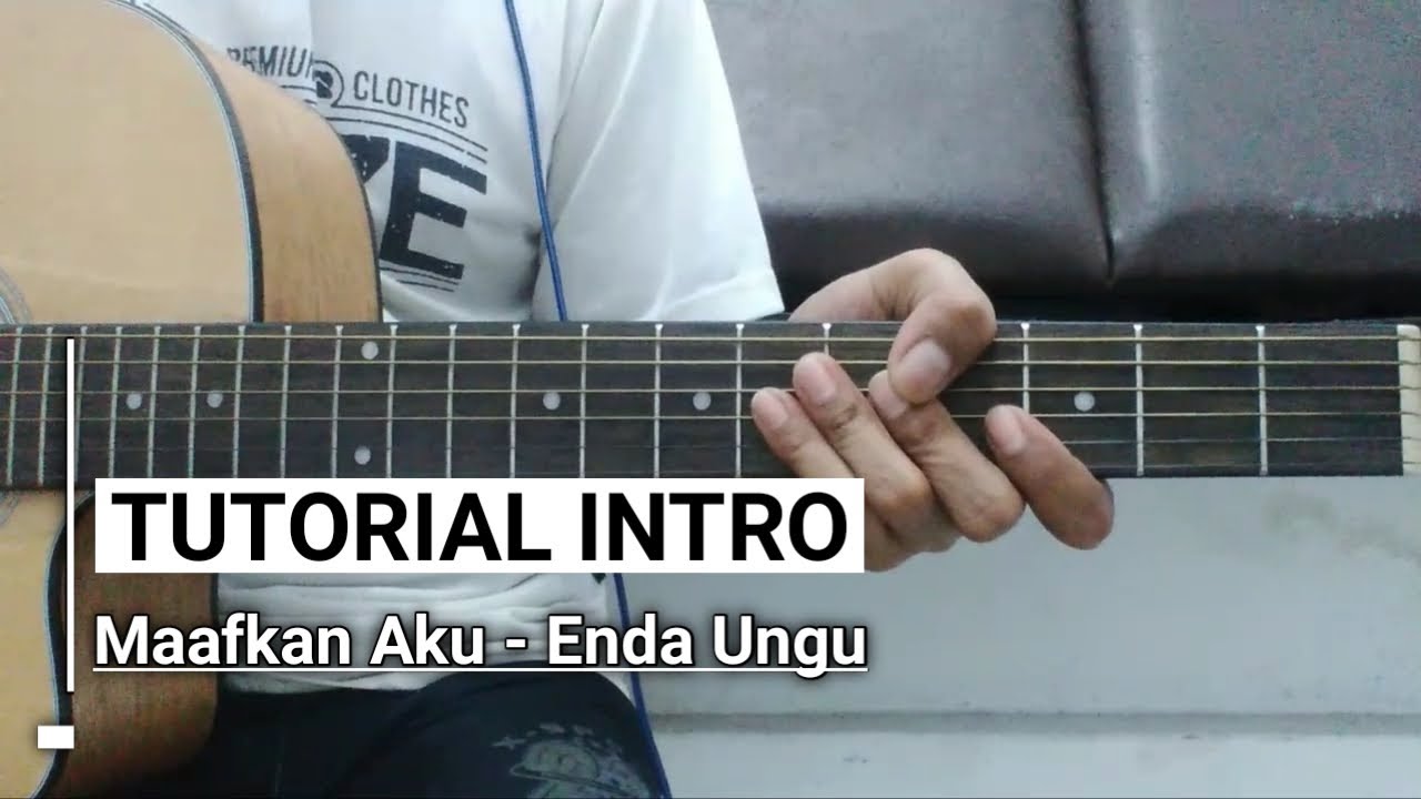 (TUTORIAL INTRO) MAAFKAN AKU - ENDA UNGU