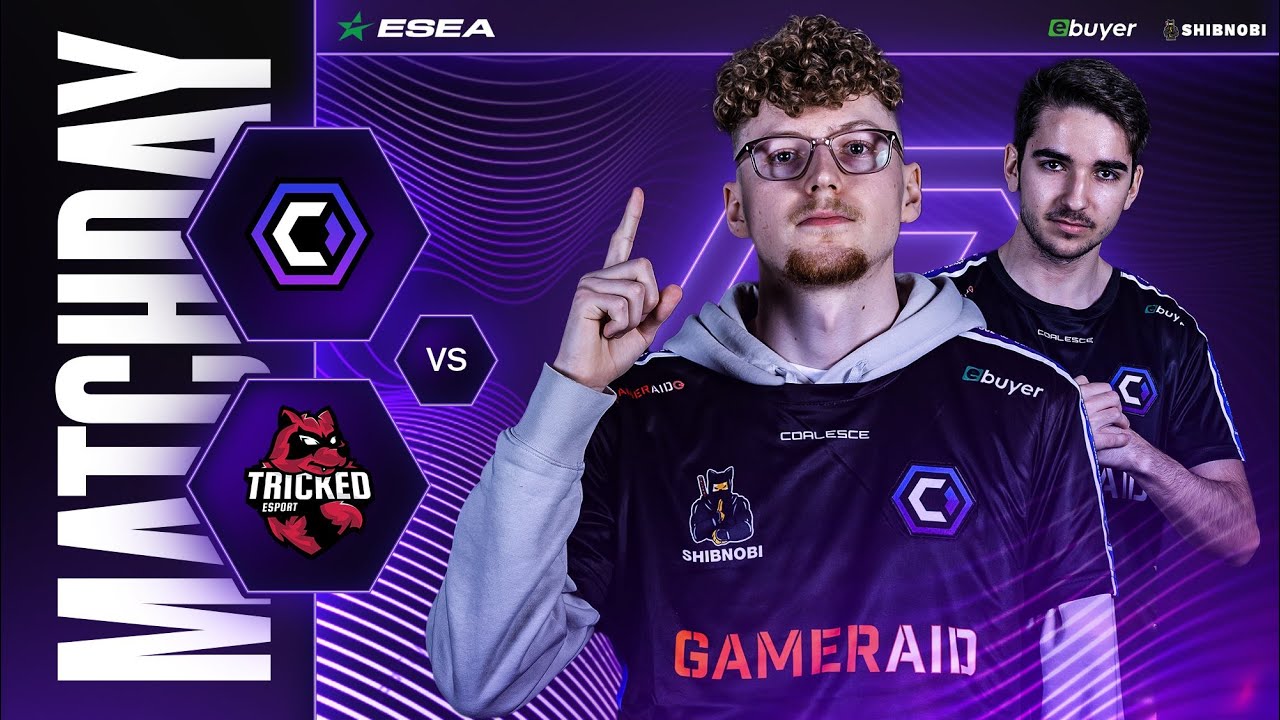 Coalesce VS Tricked Esports | ESEA Advanced Season 41 | Powered by Shibnobi | #StrongerTogether