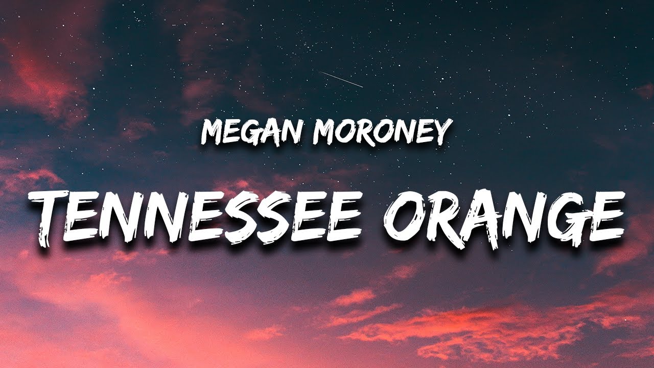 Megan Moroney - Tennessee Orange (Lyrics) 