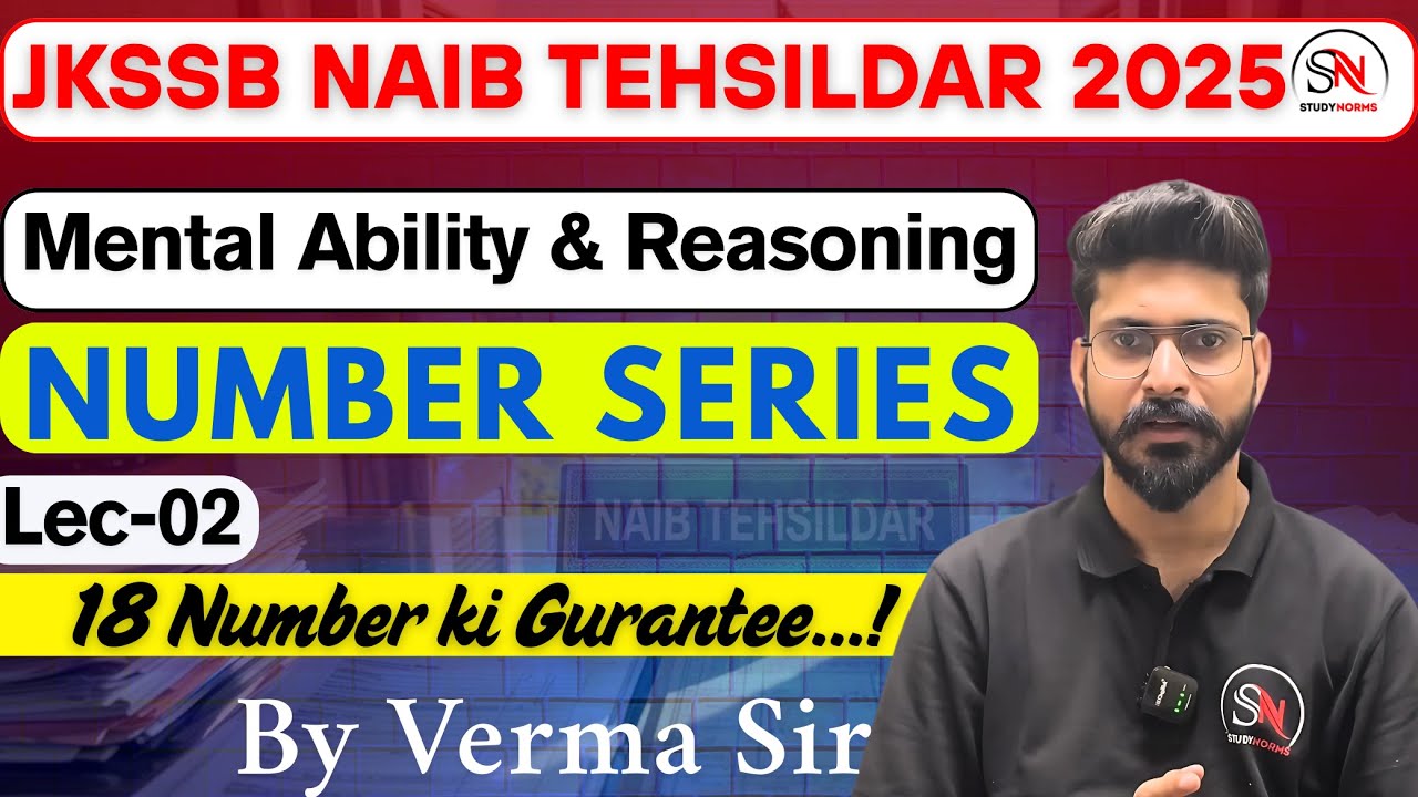 Number Series || Lec - 02 || Mental Ability & Reasoning  || Naib Tehsildar 2025 || JKSSB ||Verma Sir