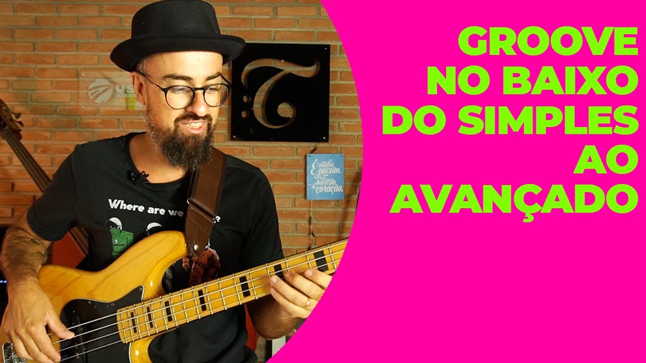 GROOVE NO BAIXO DO SIMPLES AO AVANÇADO | Ep444