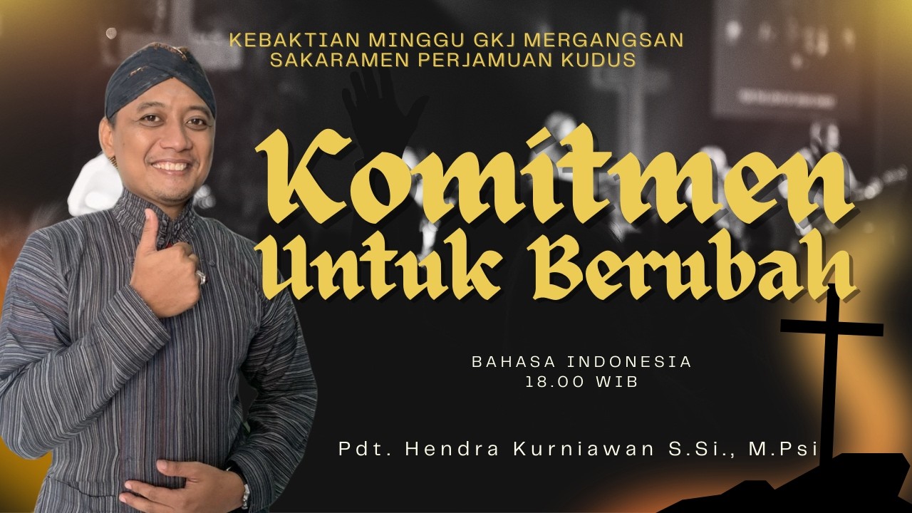 IBADAH MINGGU GKJ MERGANGSAN SAKARAMEN PERJAMUAN KUDUS • 15 FEBRUARI 2026 • 18.00 WIB