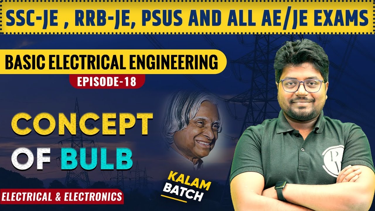 Basic Electrical Engineering - 18 | Concept Of Bulb | Electrical