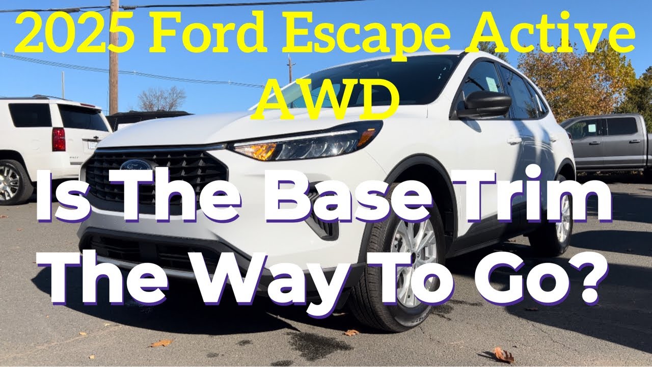 2025 Ford Escape Active AWD: Is the BASE trim the way to go?