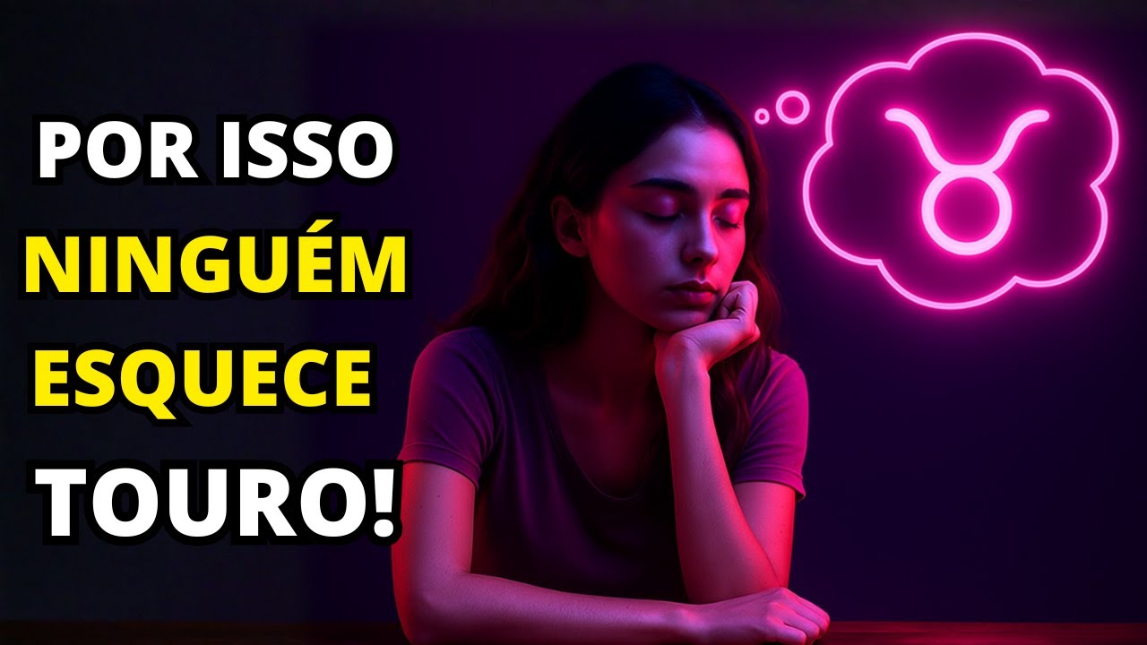 NINGUÉM CONSEGUE ESQUECER o signo de Touro por causa destes 5 MOTIVOS OCULTOS