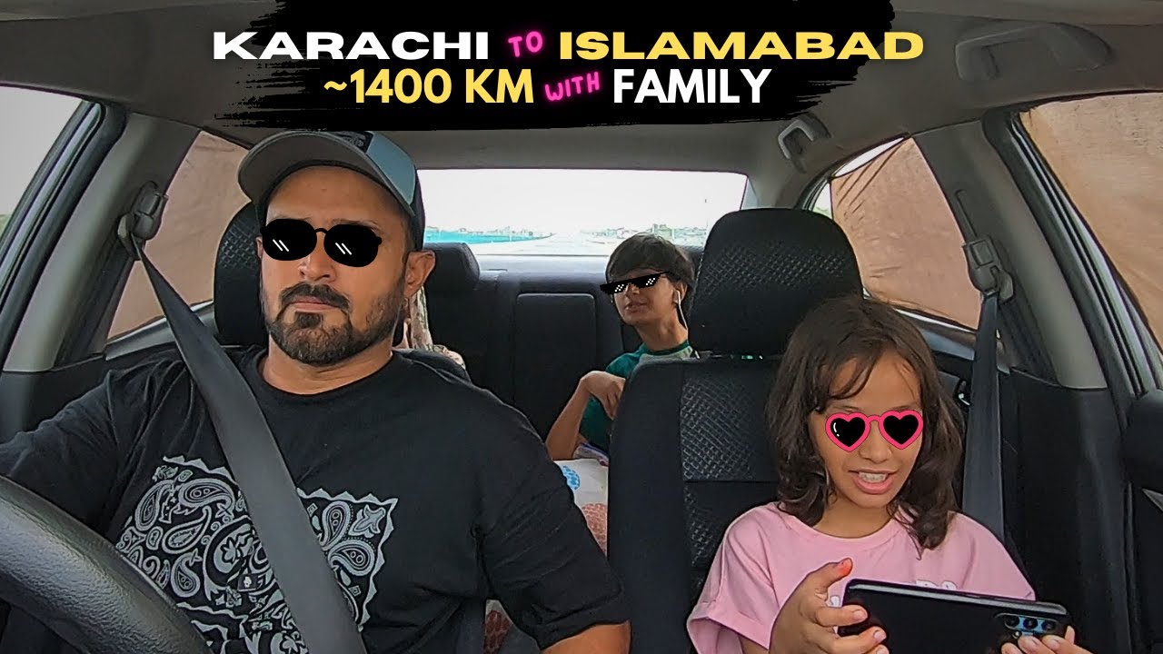 🚗 Karachi To Islamabad 1400 KM With Family