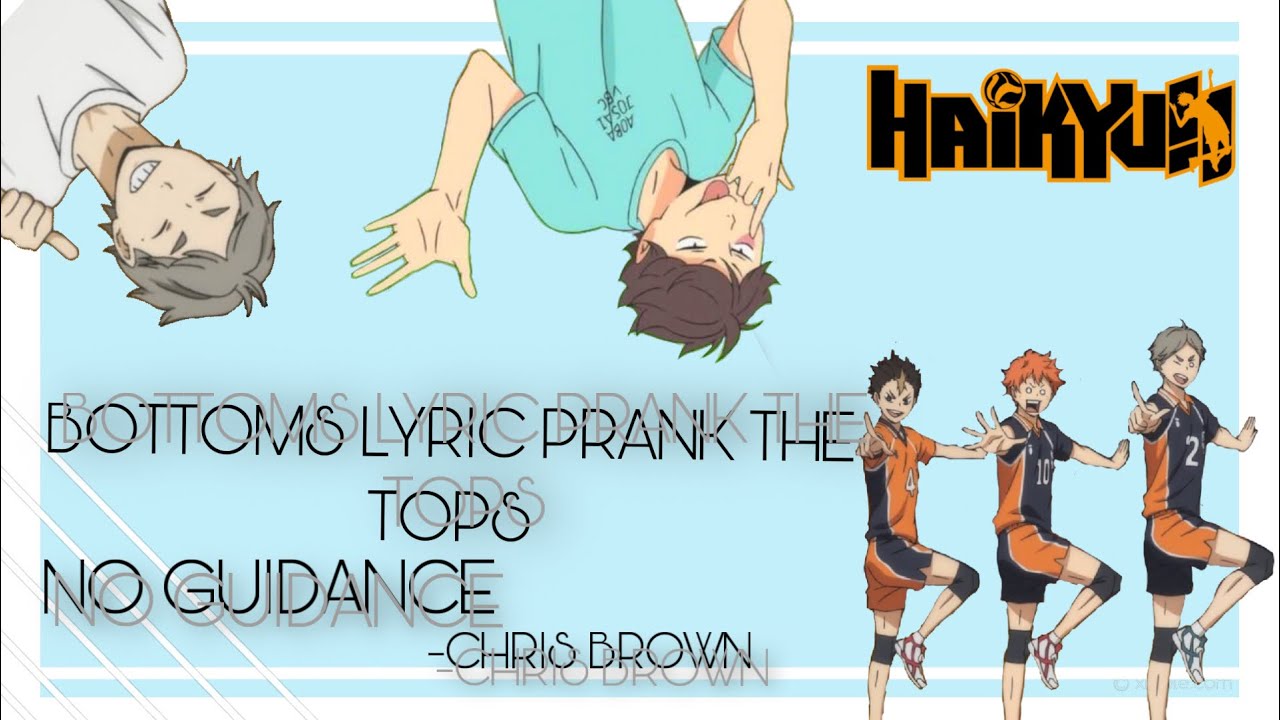 II No Guidance-Bottoms lyric prank II ft. KageHina,Osasuna,SakuAtsu,KurooKen etc