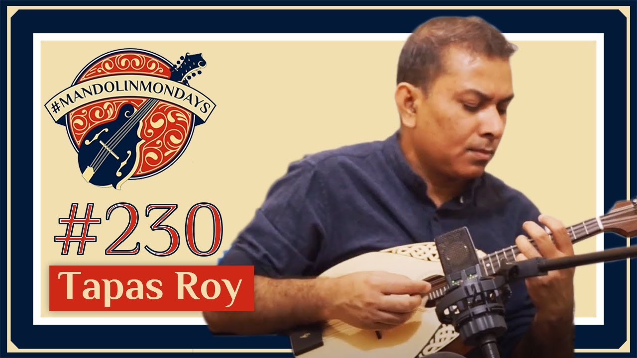 Mandolin Mondays Featuring Tapas Roy /// 