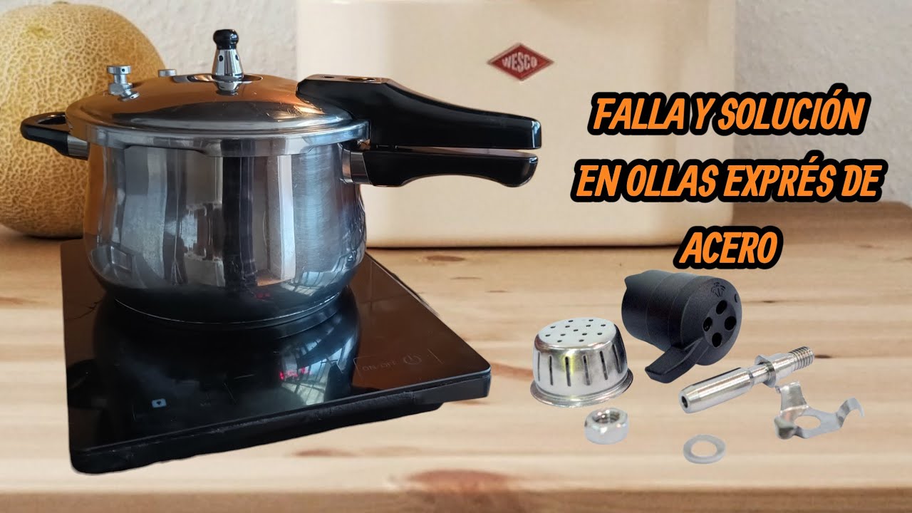 FALLA Y SOLUCIÓN VÁLVULA SEGURIDAD  EN OLLA EXPRESS DE ACERO Y SIMILARES 