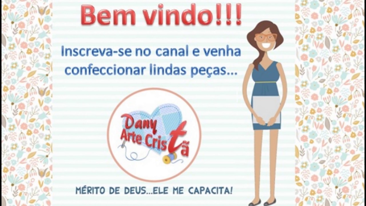 Bem vindo ao Canal Dany Arte Crist&atilde;!