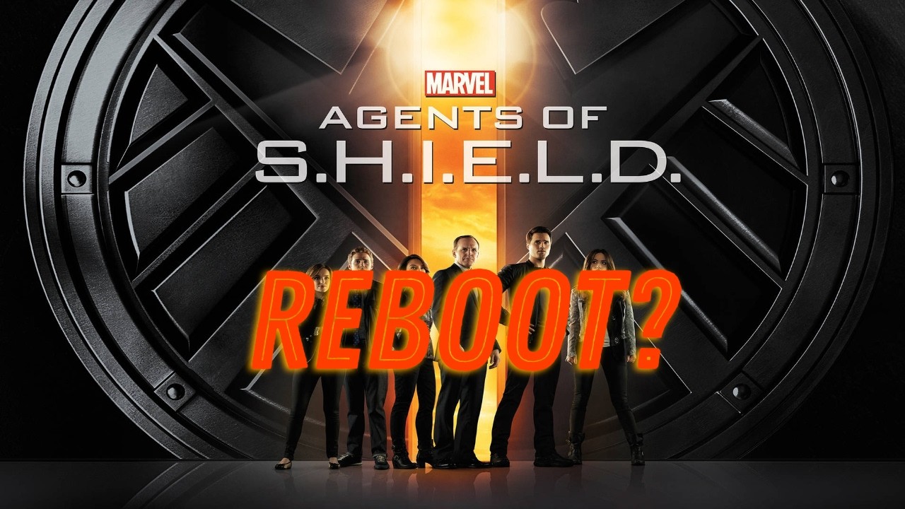 Why Marvel Should Reboot Agents Of Shield(The Right Way This Time)