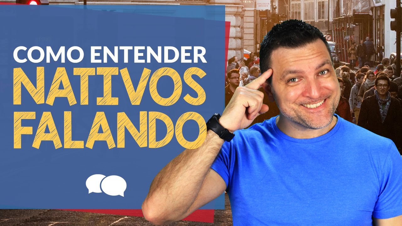 Como Consegui entender 100% Do INGLÊS Falado Por Nativos