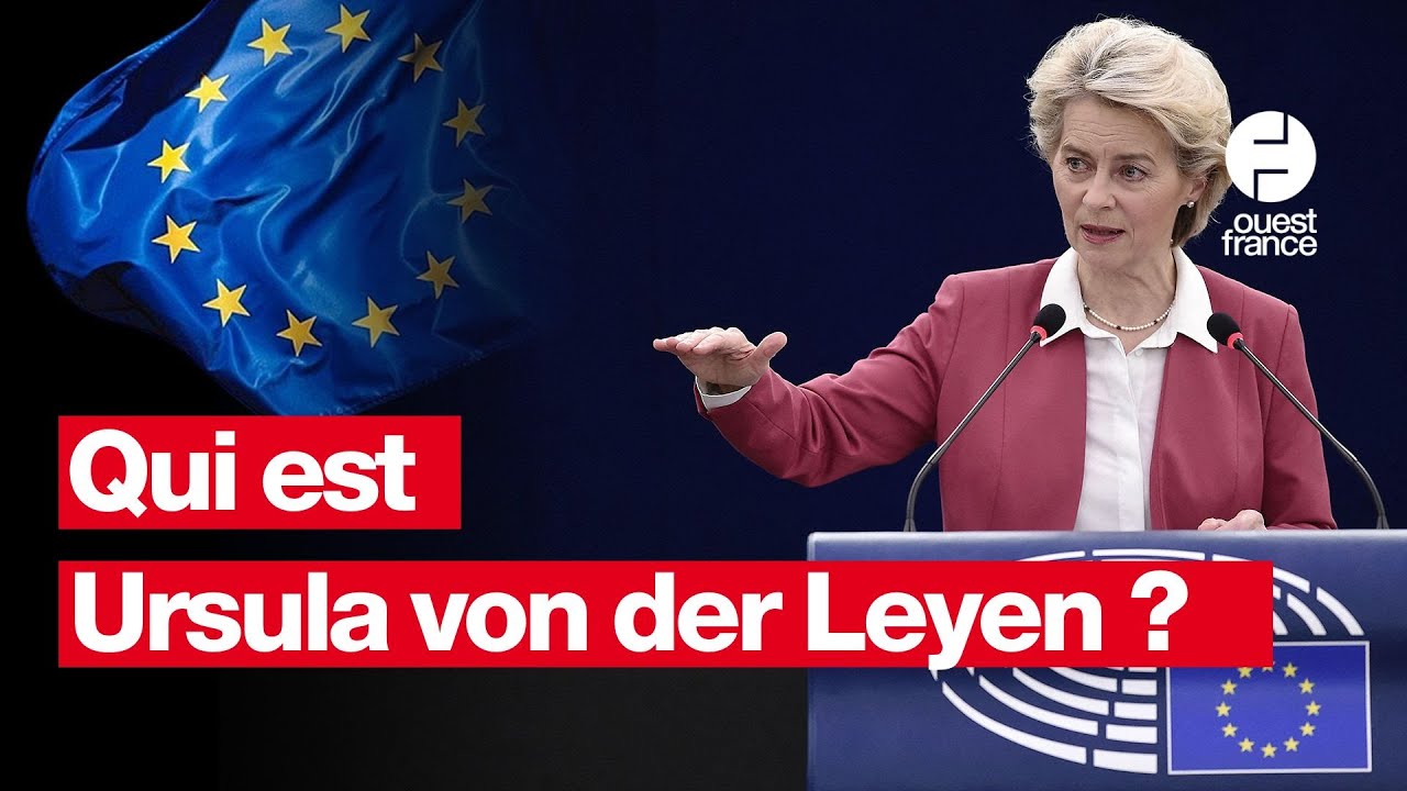 Qui est Ursula von der Leyen, reconduite à la présidence de la Commission Européenne ?