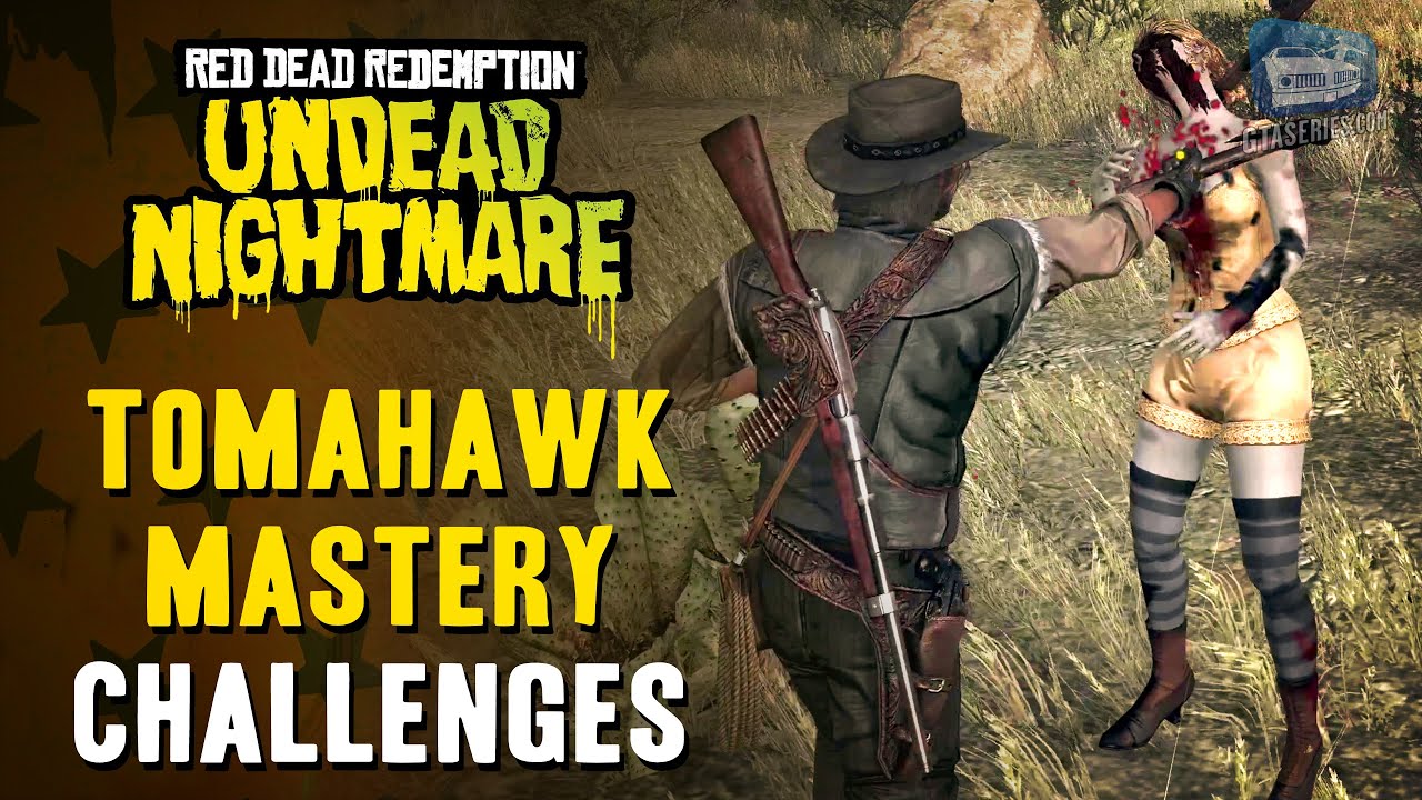 Red Dead Redemption Undead Nightmare - Tomahawk Mastery Challenges Guide