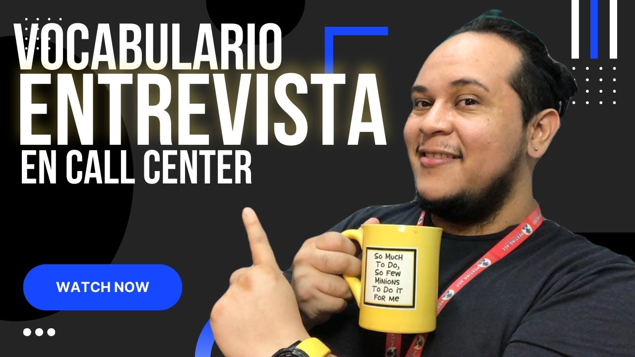 Vocabulario para Entrevista de Trabajo en un Call Center